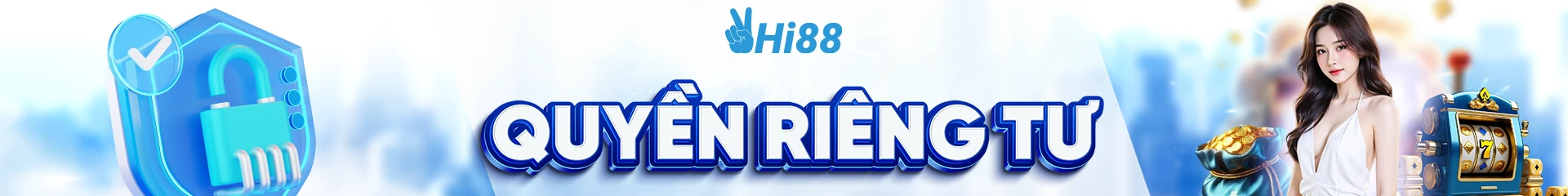 Quyền riêng tư tại Hi88